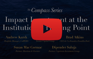 A video recording of Tideline’s Compass Series event on “Impact Investment at the Institutional Tipping Point” (WATCH)