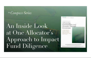A recording of Tideline’s Compass Series event on “An Inside Look at One Allocator’s Approach to Impact Fund Diligence” (WATCH)